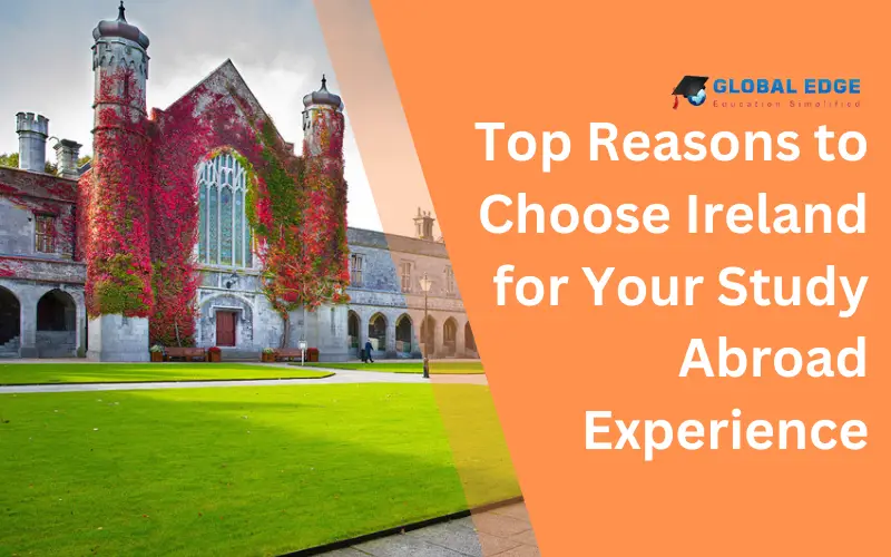 Why Study in Ireland? Reasons for Your Study Abroad Experience